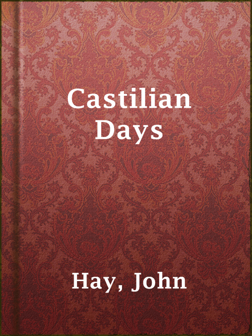 Title details for Castilian Days by John Hay - Available